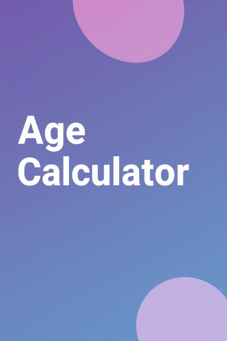 Age Calculator – Free Online Tool to Determine Exact Age