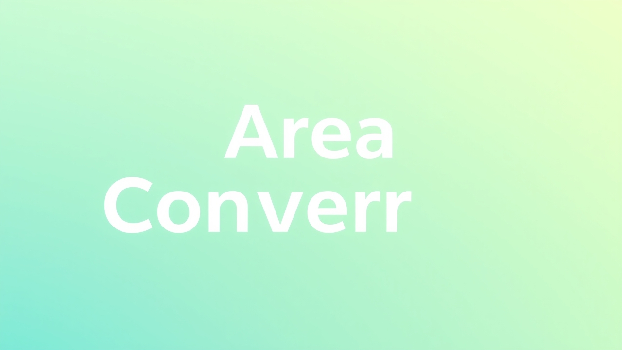 Area Converter: Your Ultimate Online Tool for Seamless Unit Conversion