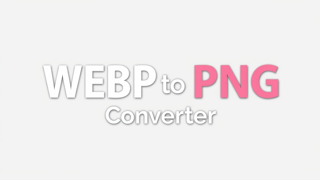 WEBP to PNG Converter: The Ultimate Free Online Tool for Seamless Image Conversion